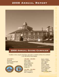 2008 Annual Report  In addition to those categories listed below, appreciation is extended to all those who contributed to the 2008 Annual Giving Campaign.  ($10,000+)