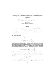 Entropy of Continued Fractions (Gauss-Kuzmin Entropy) Linas Vepstas <linasvepstas@gmail.com> June 2008 (trivial updates April 2012) Abstract