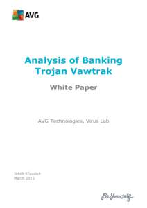 Analysis of Banking Trojan Vawtrak White Paper AVG Technologies, Virus Lab