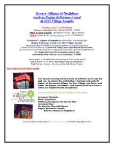 Bowery Alliance of Neighbors receives Regina Kellerman Award at 2013 Village Awards Monday, June 17 6:30-8:00pm Tishman Auditorium, New School, 66th W. 12th St. FREE & open to public Reception follows. Space limited.
