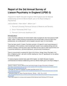 Report of the 3rd Annual Survey of Liaison Psychiatry in England (LPSE‐3) Prepared for Health Education England, NHS England and the National Collaborating Centre for Mental Health, part of the Royal College of Psychia