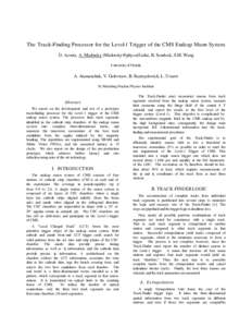 The Track-Finding Processor for the Level-1 Trigger of the CMS Endcap Muon System D. Acosta, A. Madorsky (), B. Scurlock, S.M. Wang University of Florida A. Atamanchuk, V. Golovtsov, B. Razmyslovich,