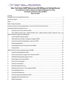 New York State HARP Mainstream BH Billing and Coding Manual For Individuals Enrolled in Mainstream Medicaid Managed Care Plans And Health and Recovery Plans (HARPs) March 18, 2015 Contents
