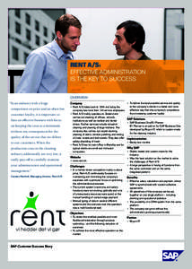 Rent A/S:  Effective administration is the key to success Overview