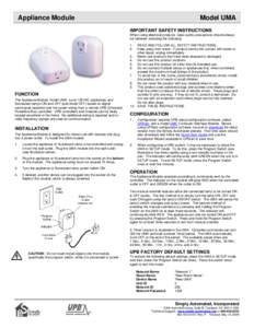 Appliance Module  Model UMA IMPORTANT SAFETY INSTRUCTIONS When using electrical products, basic safety precautions should always be followed, including the following:
