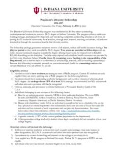 President’s Diversity FellowshipDepartment Nominations Due: Friday, February 5, 2016 (by 4pm) The President’s Diversity Fellowship program was established in 2014 to attract outstanding underrepresented st