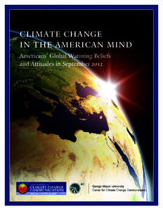 climate change in the american mind Americans’ Global Warming Beliefs and Attitudes in September 2012  Climate Change in the American Mind: Americans’ Global Warming Beliefs and Attitudes in September 2012