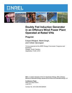 Doubly Fed Induction Generator in an Offshore Wind Power Plant Operated at Rated V/Hz: Preprint