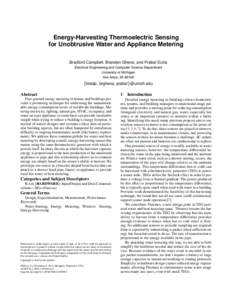 Energy-Harvesting Thermoelectric Sensing for Unobtrusive Water and Appliance Metering Bradford Campbell, Branden Ghena, and Prabal Dutta Electrical Engineering and Computer Science Department University of Michigan Ann A