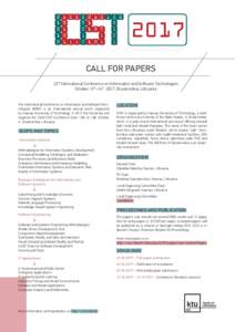 CALL FOR PAPERS 23rd International Conference on Information and Software Technologies October 12th–14th, 2017, Druskininkai, Lithuania The International Conference on Information and Software Technologies (ICIST) is a
