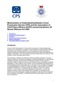 Memorandum of Understanding Between Crown Prosecution Service (CPS) and the Association of Chief Police Officers (ACPO) concerning Section 46 Sexual Offences Act[removed].