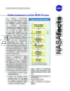 Public Involvement and the NEPA Process The National Environmental Policy Act (NEPA) was enacted by Congress in 1969 to ensure