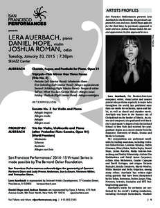 ARTISTS PROFILES San Francisco Performances presents Lera Auerbach for the third time; she previously appeared in 2010 and[removed]Daniel Hope appears for the third time; he previously appeared in 2006 and[removed]Joshua Rom