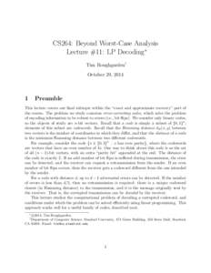 CS264: Beyond Worst-Case Analysis Lecture #11: LP Decoding∗ Tim Roughgarden† October 29, 