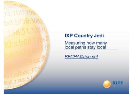 IXP Country Jedi Measuring how many local paths stay local !