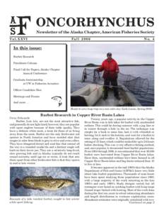 ONCORHYNCHUS Newsletter of the Alaska Chapter, American Fisheries Society Vo l . X X V I Fa l l