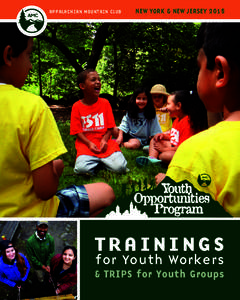 APPALACHIAN MOUNTAIN CLUB  NEW YORK & NEW JERSEY 2015 TRAININGS for Youth Workers