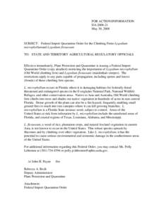 FOR ACTION/INFORMATION DA[removed]May 30, 2008 SUBJECT: Federal Import Quarantine Order for the Climbing Ferns Lygodium microphyllumand Lygodium flexuosum
