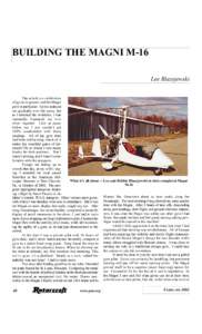 BUILDING THE MAGNI M-16 Lee Blazejewski This article is a celebration of gyros in general and the Magni gyro in particular. Gyros seduced me gradually over the years, but