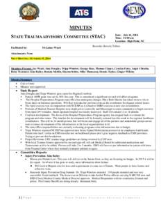 MINUTES STATE TRAUMA ADVISORY COMMITTEE (STAC) Facilitated by: Dr James Wyatt