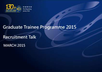 Graduate Trainee Programme 2015 Recruitment Talk MARCH 2015 Agenda