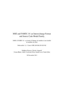 MSE and FAMIX 3.0: an Interexchange Format and Source Code Model Family (MSE et FAMIX 3.0 : un format d’échange de modèles et une famille de modèles de code) Deliverable: 2.2 - Cutter ANR 2010 BLAN[removed]