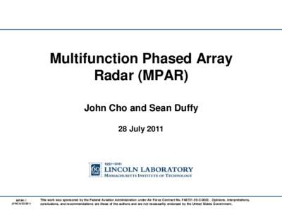 Multifunction Phased Array Radar (MPAR) John Cho and Sean Duffy 28 July[removed]MPAR-1