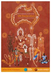 The Community Guide to the  UN Declaration on the Rights of Indigenous Peoples  “Strong Cultures, Proud People”