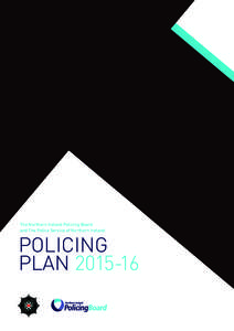 The Northern Ireland Policing Board and The Police Service of Northern Ireland POLICING PLAN[removed]