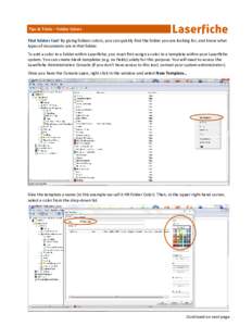 Tips & Tricks – Folder Colors Find folders fast! By giving folders colors, you can quickly find the folder you are looking for, and know what types of documents are in that folder. To add a color to a folder within Las