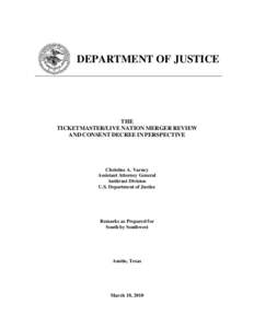 DEPARTMENT OF JUSTICE  THE TICKETMASTER/LIVE NATION MERGER REVIEW AND CONSENT DECREE IN PERSPECTIVE