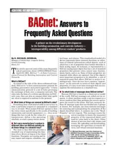 ACHIEVING INTEROPERABILITY  BACnet: Answers to Frequently Asked Questions A primer on the revolutionary development in the building automation and controls industry—