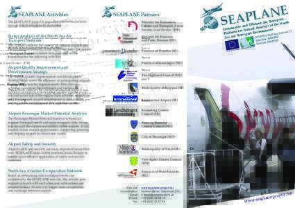 SEAPLANE Activities The SEAPLANE project is organised into several activity strands which complement each other: Ministry for Economics, Labour and Transport, Lower