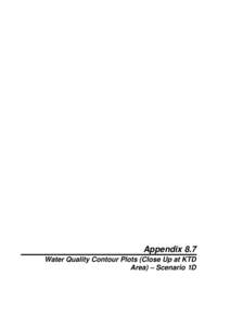 Appendix 8.7 Water Quality Contour Plots (Close Up at KTD Area) – Scenario 1D 