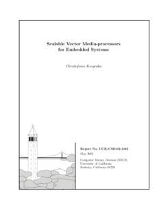 Scalable Vector Media-processors for Embedded Systems Christoforos Kozyrakis  Report No. UCB/CSD