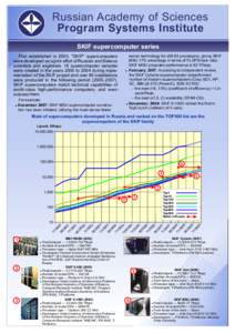 Russian Academy of Sciences Program Systems Institute SKIF supercomputer series server technology for x86 64 processors, giving SKIF MSU 17% advantage in terms of FLOPS/rack ratio. SKIF MSU projected performance is 60 TF