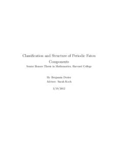 Classification and Structure of Periodic Fatou Components Senior Honors Thesis in Mathematics, Harvard College By Benjamin Dozier Adviser: Sarah Koch