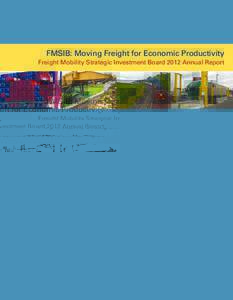 FMSIB: Moving Freight for Economic Productivity Freight Mobility Strategic Investment Board 2012 Annual Report Freight Mobility Strategic Investment Board Members  FMSIB Board Member Biographies
