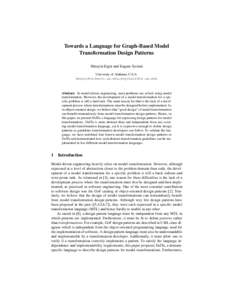 Towards a Language for Graph-Based Model Transformation Design Patterns Hüseyin Ergin and Eugene Syriani University of Alabama, U.S.A. ,