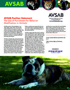 AVSAB Position Statement The Use of Punishment for Behavior Modification in Animals AVSAB’s position is that punishment1 (e.g. choke chains, pinch collars, and electronic collars) should not be used as a first-line or