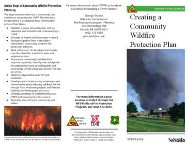 Action Steps in Community Wildfire Protection Planning The steps below outline how a community can mobilize to create its own CWPP. The Nebraska Forest Service is available to help communities prepare their plans.