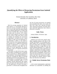 Quantifying the Effects of Removing Permissions from Android Applications Kristen Kennedy, Eric Gustafson, Hao Chen University of California, Davis Abstract With the growing popularity of Android