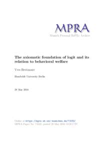 M PRA Munich Personal RePEc Archive The axiomatic foundation of logit and its relation to behavioral welfare Yves Breitmoser