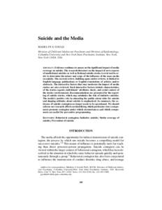 Suicide and the Media MADELYN S. GOULD Division of Child and Adolescent Psychiatry and Division of Epidemiology, Columbia University and New York State Psychiatric Institute, New York, New York 11024, USA