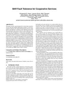 BAR Fault Tolerance for Cooperative Services Amitanand S. Aiyer, Lorenzo Alvisi, Allen Clement Mike Dahlin, Jean-Philippe Martin, Carl Porth University of Texas at Austin - Dept. of Computer Science 1 University Station 