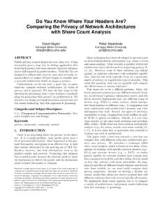 Do You Know Where Your Headers Are? Comparing the Privacy of Network Architectures with Share Count Analysis David Naylor  Peter Steenkiste