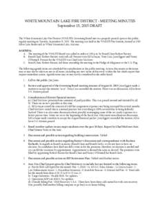 WHITE MOUNTAIN LAKE FIRE DISTRICT - MEETING MINUTES September 15, 2015 DRAFT The White Mountain Lake Fire District (WMLFD) Governing Board met in a properly posted, open to the public, regular meeting on Tuesday, Septemb