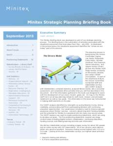 Minitex Strategic Planning Briefing Book September 2013 Introduction .  .  .  .  .  .  .  .  .  .  .  .  .  . 1 Word Clouds. .  .  .  .  .  .  .  .  .  .  .  .  . 3 SWOT . . . . . . . . . . . . . . . . . . . 6 Positionin
