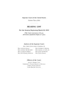 Supreme Court of the United States October Term, 2014 HEARING LIST For the Session Beginning March 23, 2015 (The Court convenes at 10 a.m.;