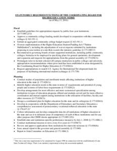 STATUTORILY REQUIRED FUNCTIONS OF THE COORDINATING BOARD FOR HIGHER EDUCATION /MDHE (as of May 13, 2016) Fiscal  Establish guidelines for appropriation requests by public four-year institutions